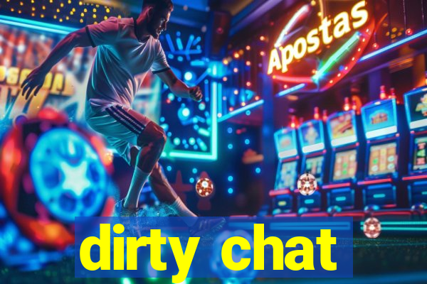 dirty chat